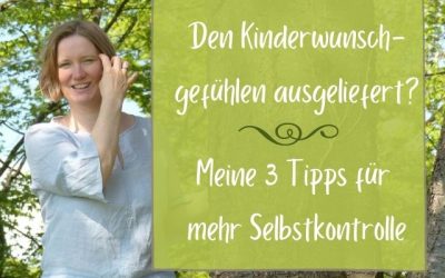 3 Tipps für mehr Selbstkontrolle im Kinderwunsch