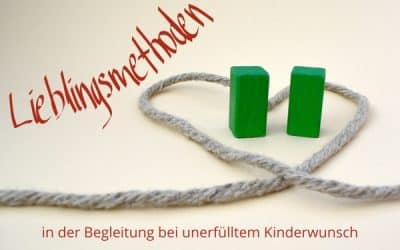 Meine 3 systemischen Lieblingsmethoden in der Begleitung von unerfülltem Kinderwunsch